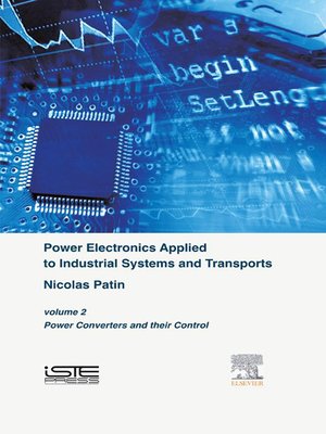 cover image of Power Electronics Applied to Industrial Systems and Transports, Volume 2